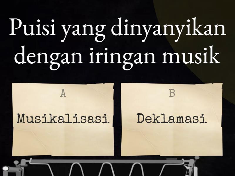 Materi Musikalisasi Puisi - Kuis