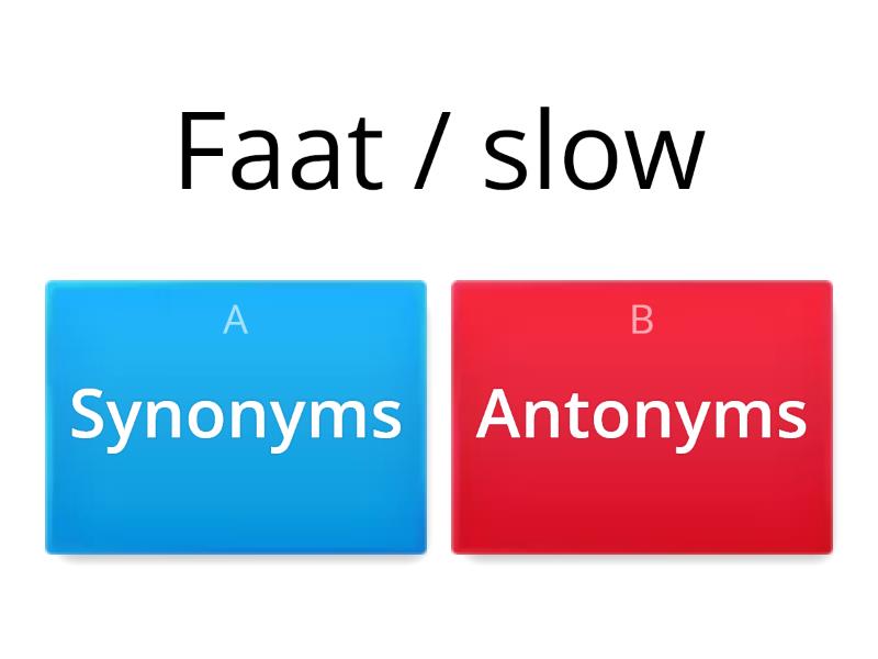 Synonyms Or Antonyms - Quiz