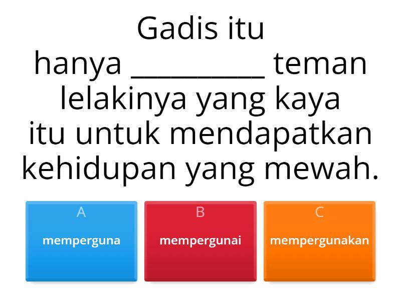 IMBUHAN APITAN MEMPER- , MEMPER-...-KAN & MEMPER-...-I - Quiz