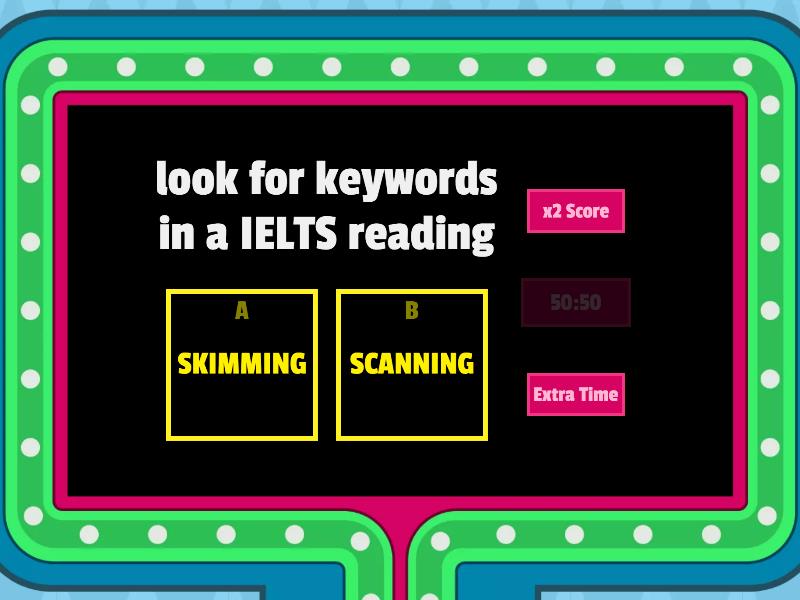 SKIMMING VS SCANNING - Concurso De Preguntas