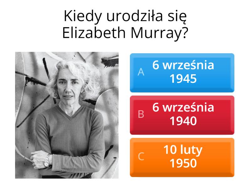 Elizabeth Murray - Quiz