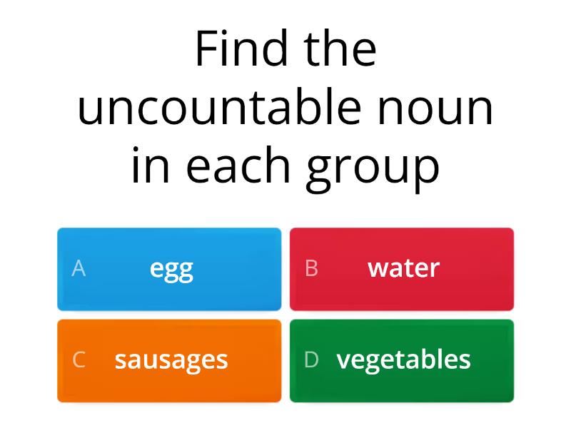 Countable And Uncountable Nouns - Cuestionario