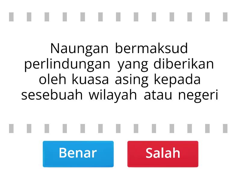 Unit 4 - Kadaulatan Negara Dicabar (Sejarah Tahun 5) - True Or False