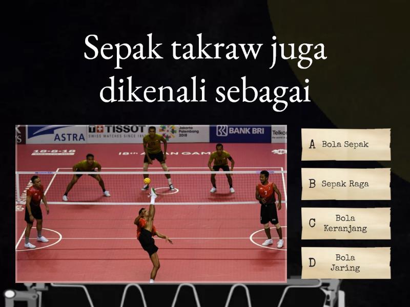 KUIZ PJPK TING 4E: SEPAK TAKRAW - Questionário