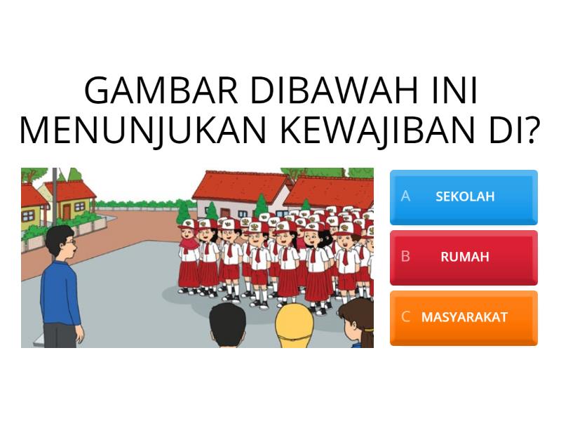 KUIS HAK DAN KEWAJIBAN - Quiz