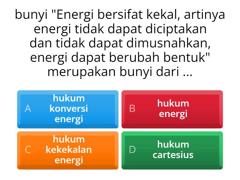 Hukum Kekekalan Energi Dan Konversi Energi - Quiz