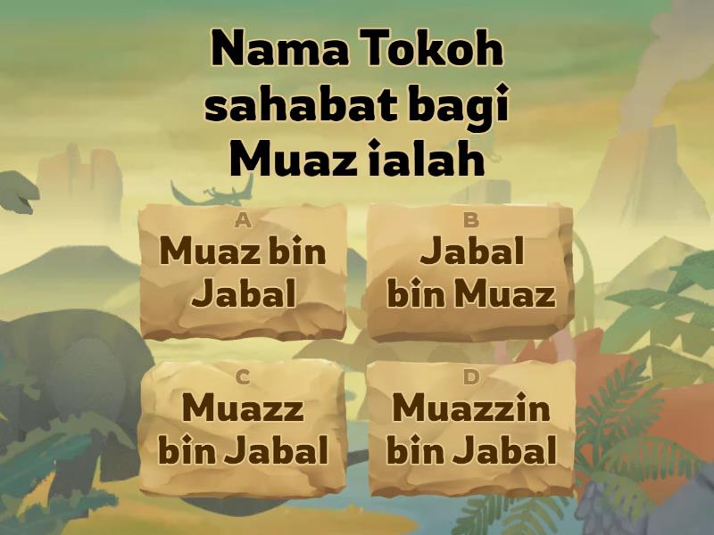 Muaz bin Jabal (Tokoh Sahabat Ting 3) - Quiz