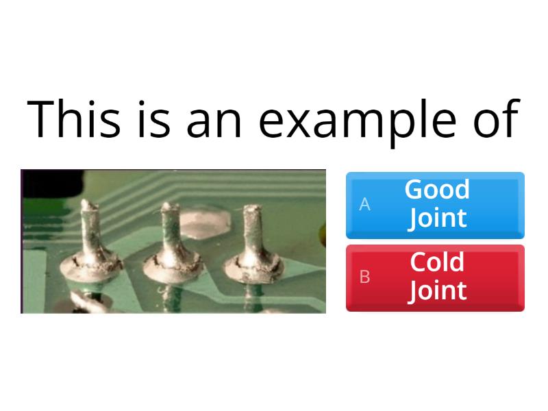 BAD AND GOOD SOLDERING Quiz