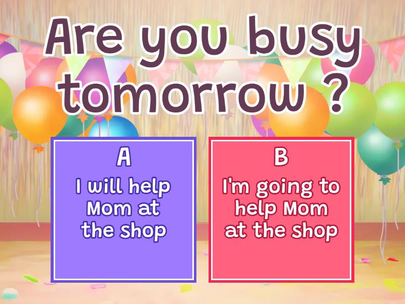 Use the correct form to talk about the future. - Cuestionario