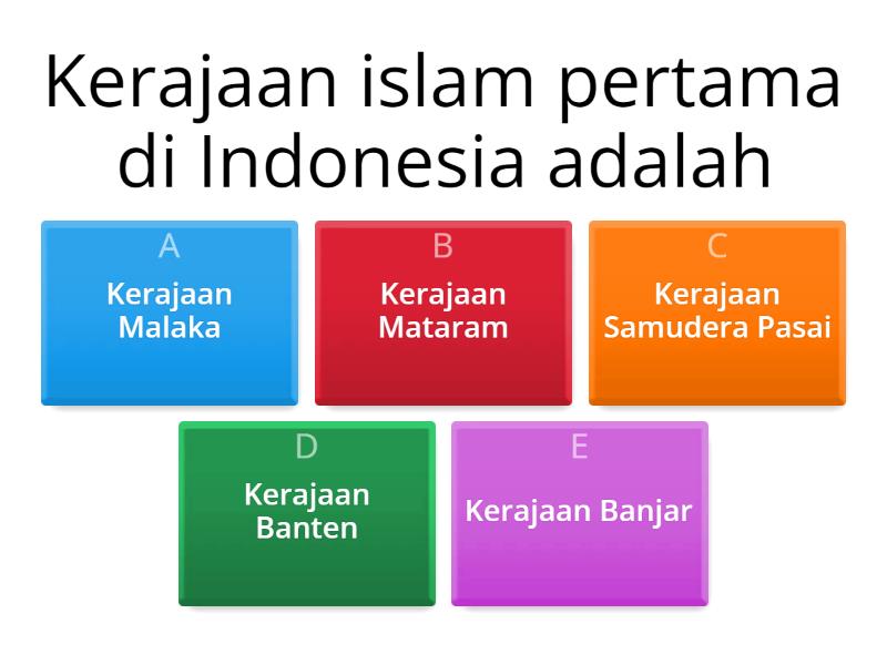 KUIS KERAJAAN - KERAJAAN ISLAM DI INDONESIA - Quiz