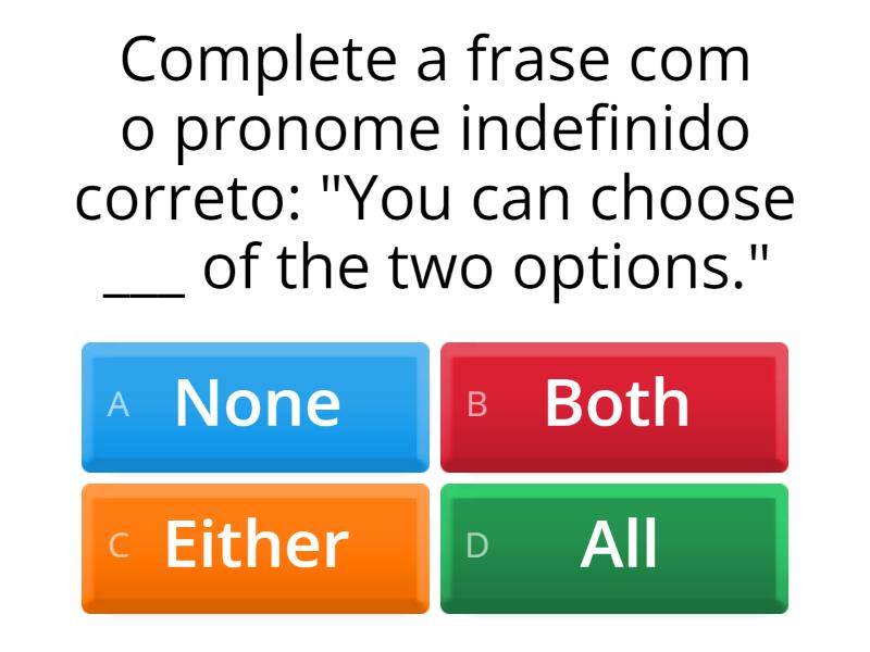 BOTH - EITHER - NEITHER - ALL - NONE - Quiz