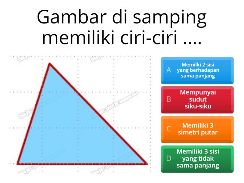 Evaluasi Materi Ciri-Ciri Bangun Datar Segitiga - Quiz