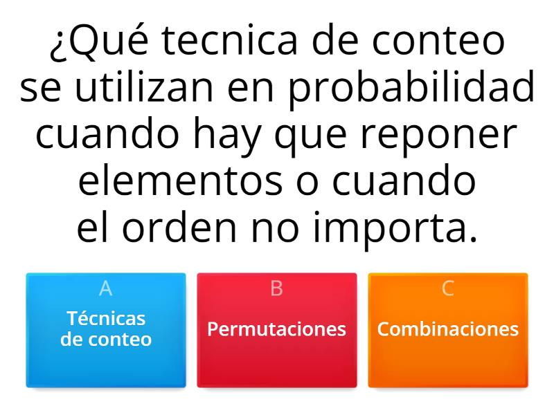 TÉCNICAS DE CONTEO, PERMUTACIONES Y COMBINACIONES. - Questionário