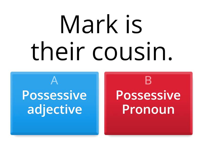 Possessive Adjectives Versus Possessive Pronouns - Questionário