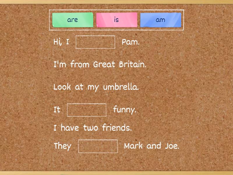 Am/Is/Are - Complete the sentence