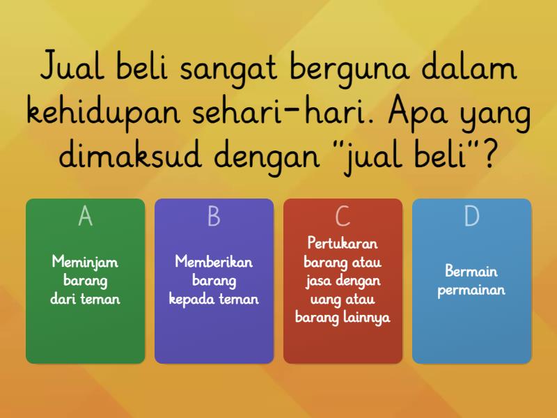 Soal Tentang Kegiatan Jual Beli - Quiz