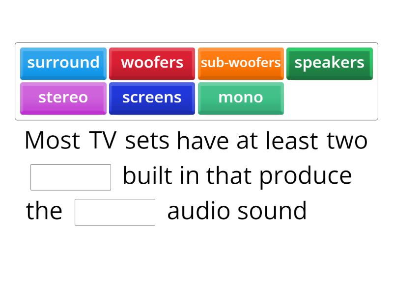 Unit 3.5 - Sound System - Complete the sentence