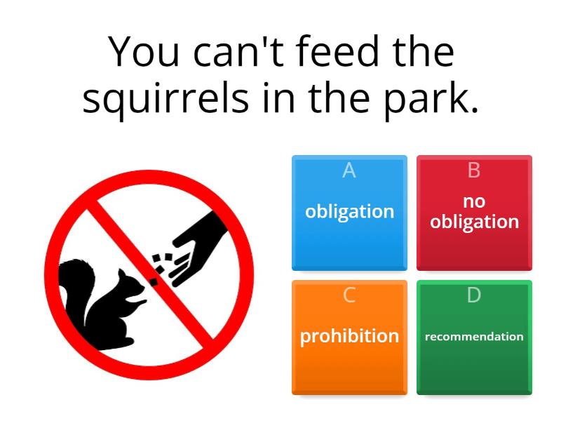 Modal Verbs (Obligation, No Obligation, Prohibition, Recommendation) - Quiz