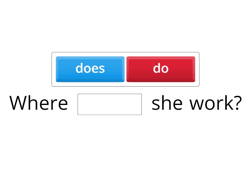 Simple Present Questions: do or does? - Completar la frase