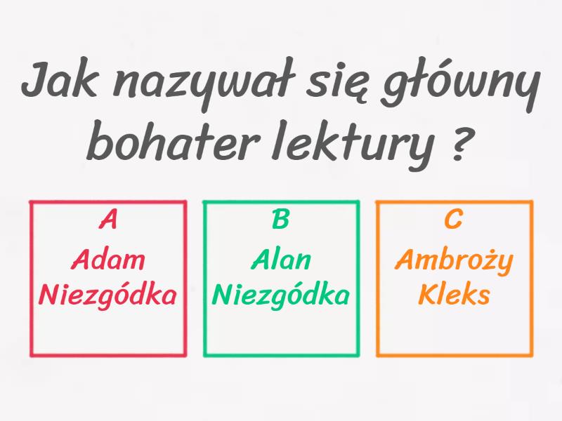 Sprawdzian Z Treści Lektury Akademia Pana Kleksa Akademia pana Kleksa. Quiz z lektury. - Test
