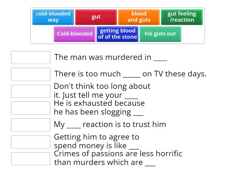 Idioms connected to blood and guts Match up