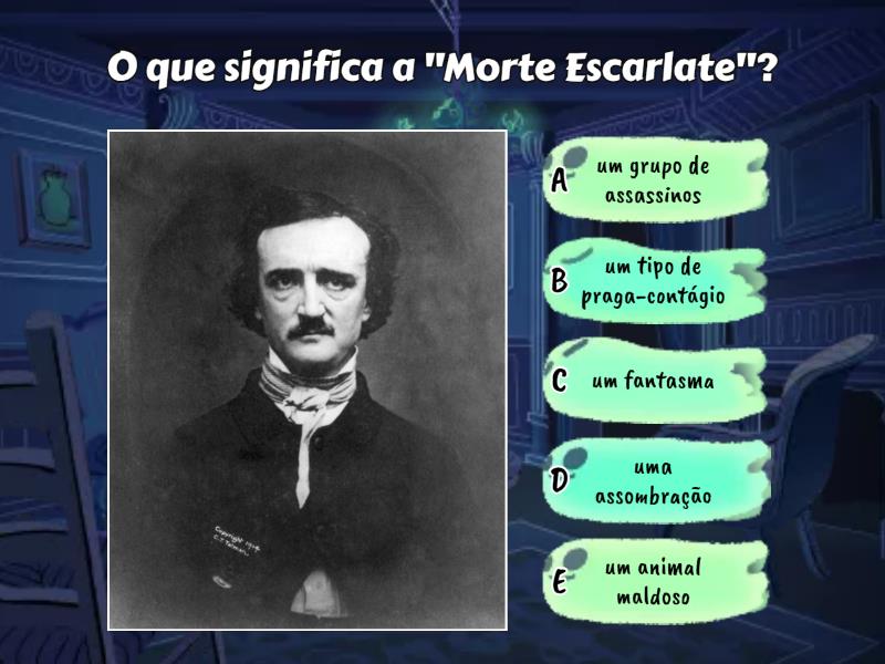 Conto: A Máscara da Morte Escarlate - Edgar Allan Poe - Questionário
