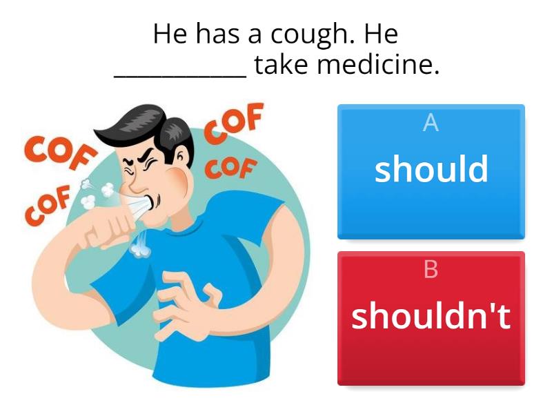 Should/shouldn't - Quiz