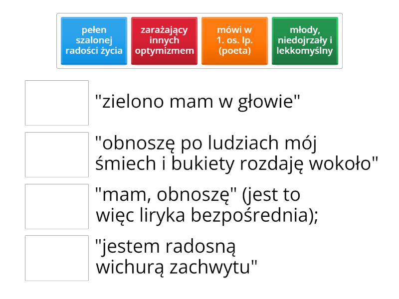 Zielono Mam W Głowie Interpretacja "Zielono mam w głowie" podmiot liryczny/cytaty - Połącz w pary