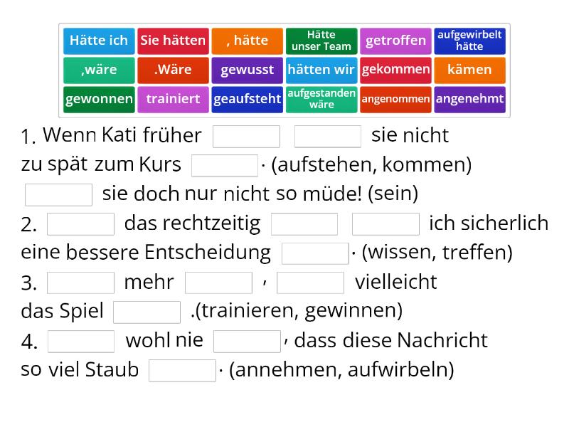 KONJUNKTIV II IN DER VERGANGENHEIT - Complete the sentence