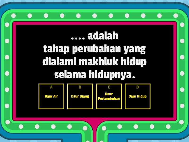 Soal Siklus Daur Hidup Hewan - Gameshow Quiz