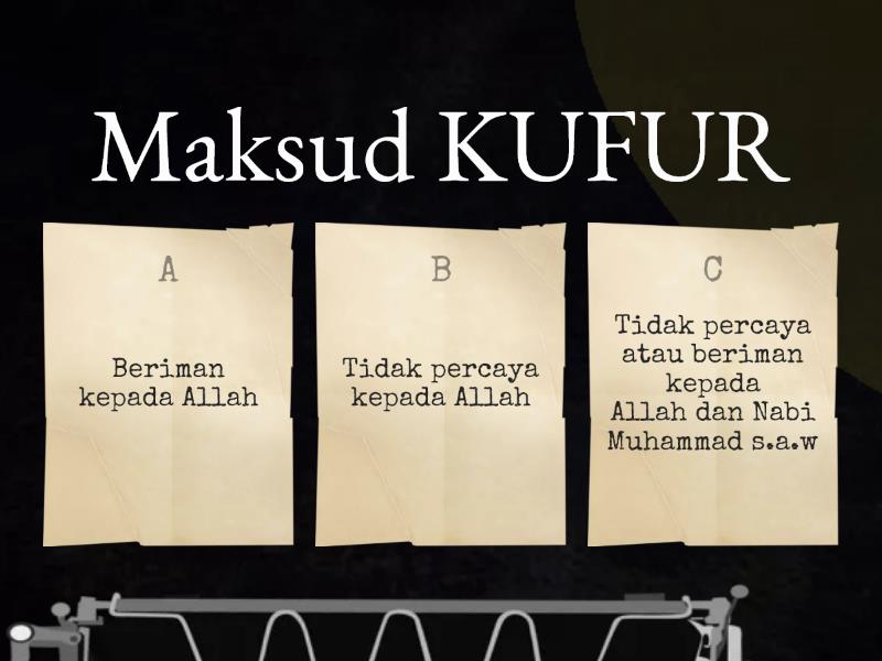 AKIDAH TAHUN 4: UNIT 3 - KUFUR - Kuiz