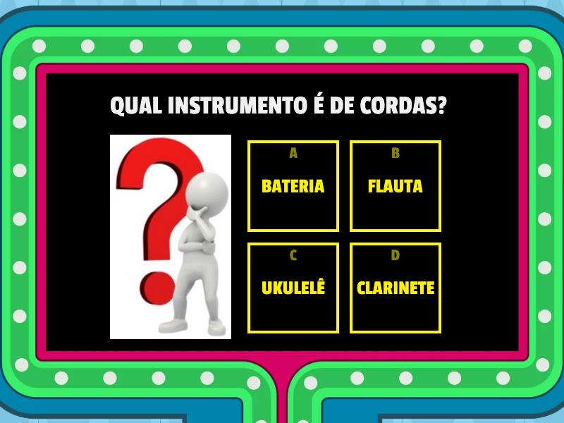 ESTUDO DA FAMÍLIA INSTRUMENTAL DE CORDAS 2º 2024 - Gameshow Quiz