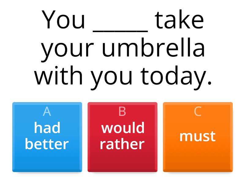Had better, would rather - Cuestionario