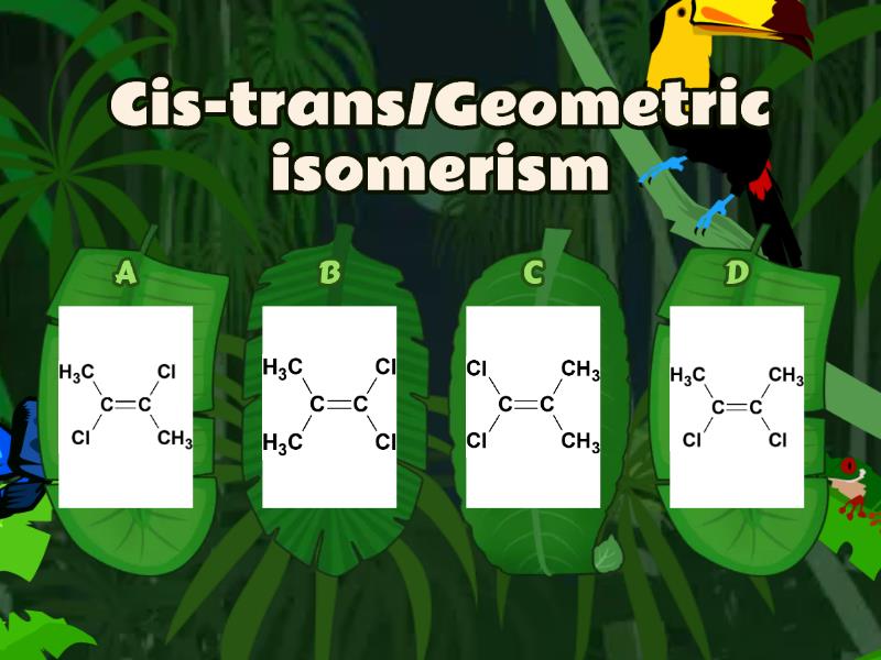 Cis-trans/Geometric Isomerism - Quiz