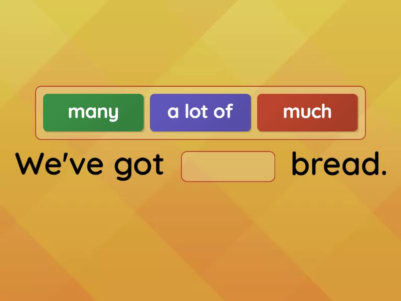 Much / Many / A lot of - A1 - Complete the sentence
