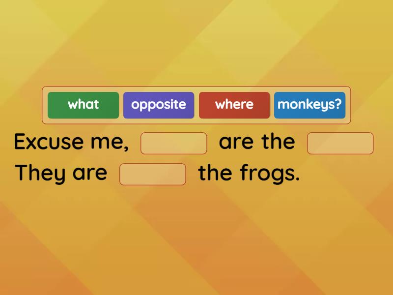 Where are the monkeys? - Missing word