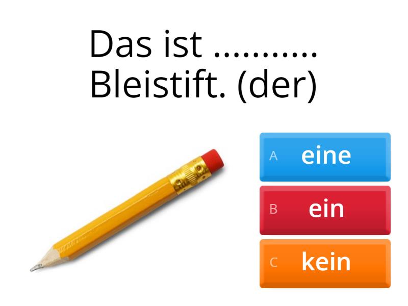 ein, eine oder kein, keine - Quiz