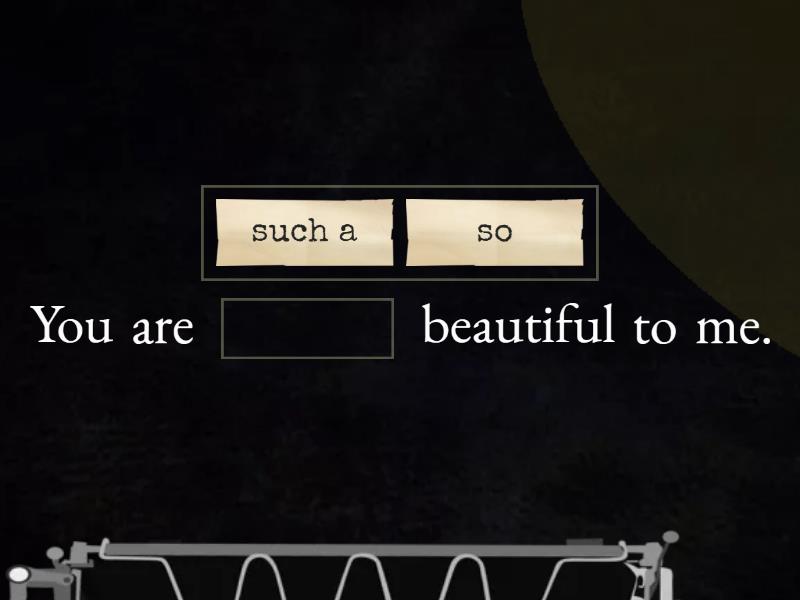 Such, such a, such an or so - Complete the sentence