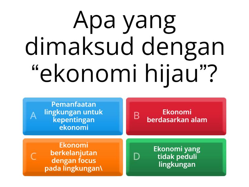 Pemanfaatan Lingkungan Sekitar Dalam Pemenuhan Kebutuhan Ekonomi. - Quiz