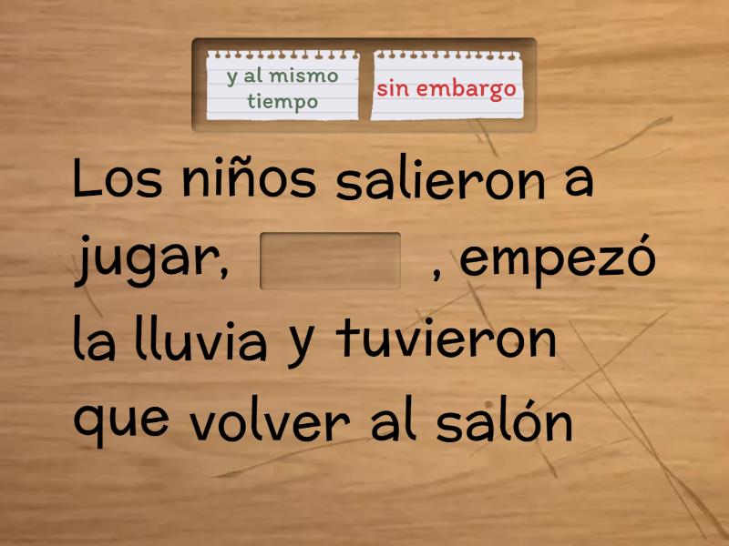 Completa oraciones (sin embargo - y al mismo tiempo) - Complete the ...