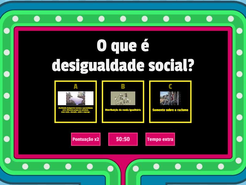 Desigualdade Social - Gameshow Quiz