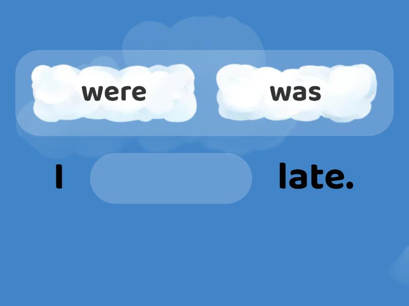 Was/were - Complete the sentence