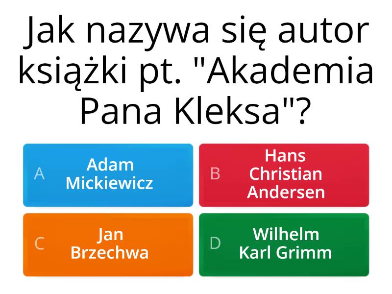 AKADEMIA PANA KLESKA - ZNAJOMOŚĆ LEKTURY - Quiz