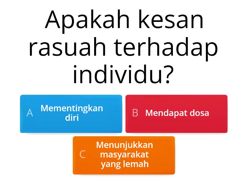 Kesan Rasuah Kepada Individu, Masyarakat Dan Negara. - Cuestionario