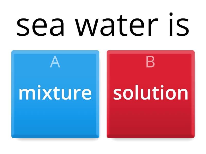 mixture / solution - Quiz