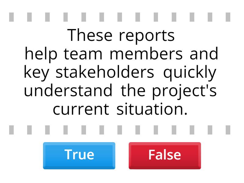 Status reports - True or false