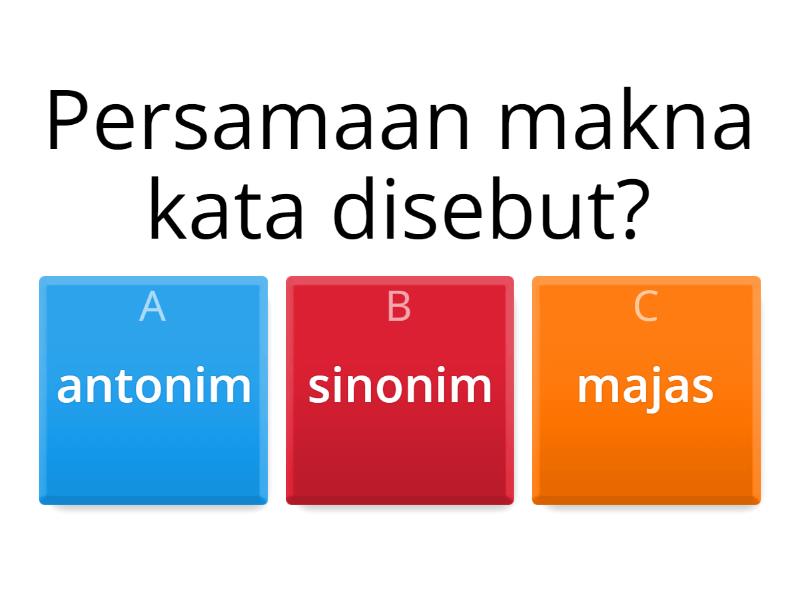 Soal Bahasa Indonesia Sinonim Dan Antonim - Cuestionario