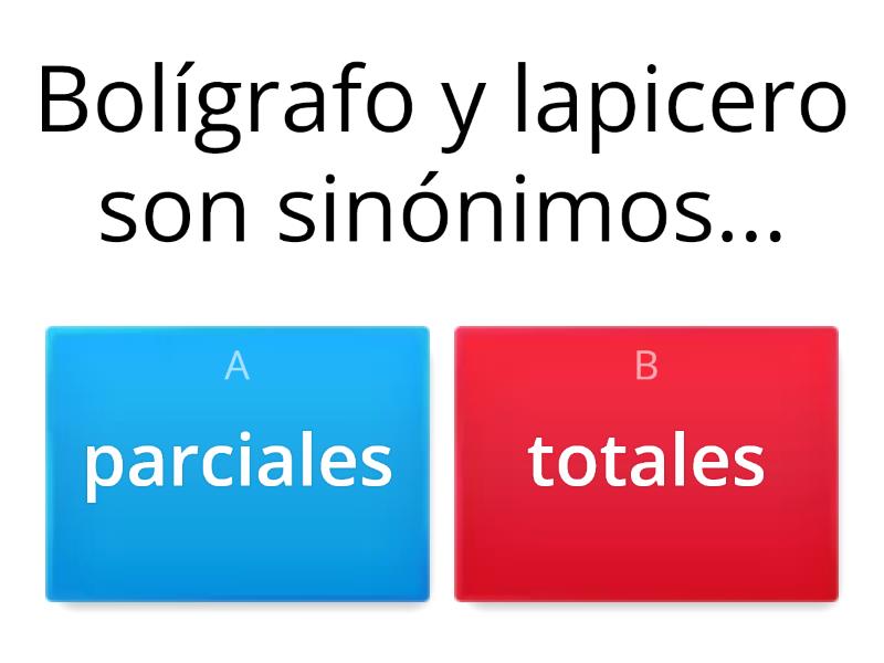 SINÓNIMOS Y ANTÓNIMOS - Cuestionario