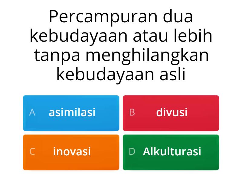 Faktor Penyebab Perubahan Sosial Budaya - Quiz