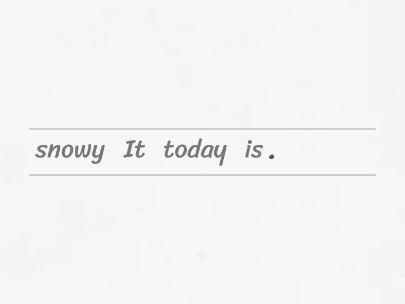 What is the weather like today unjumble